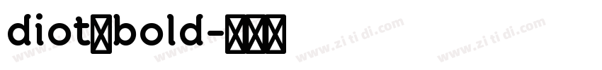 diot　bold字体转换